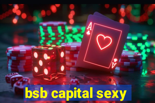 bsb capital sexy